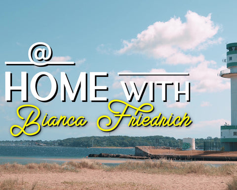 @Home with Bianca Friedrich